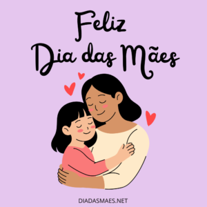 Feliz Dia das Mães